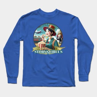 Living for a Story and Circus - Walt Disney World, Disneyland, Magic Kingdom, Princess, Storybook Circus, Dumbo, Trains, Popcorn Long Sleeve T-Shirt